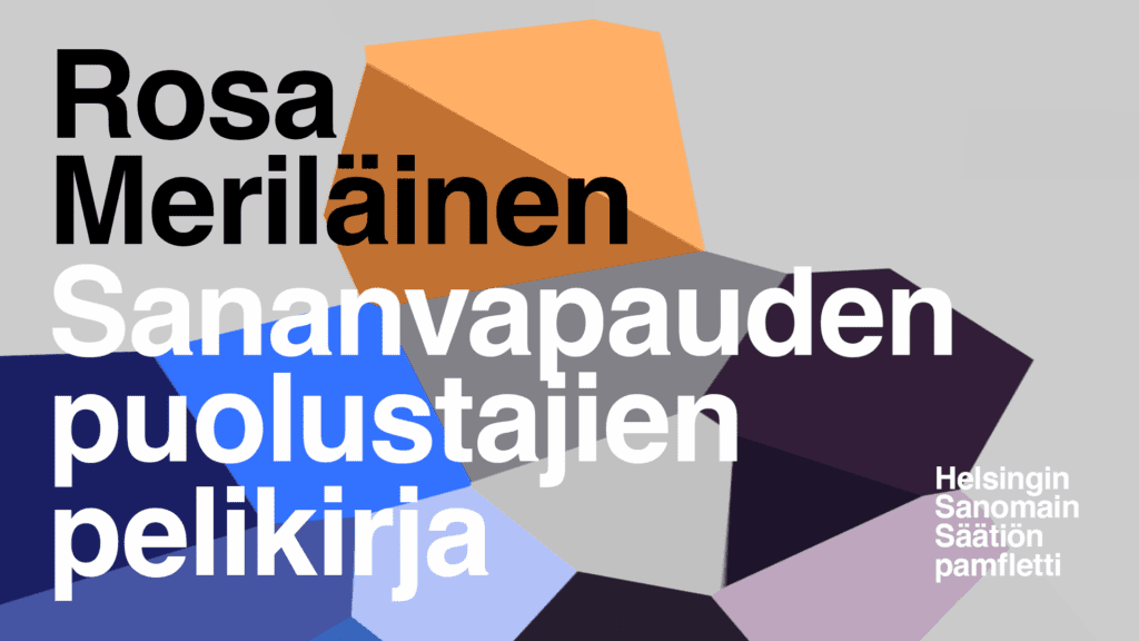 Rosa Meriläinen: Sananvapauden puolustajien pelikirja